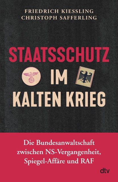 Staatsschutz im Kalten Krieg, Friedrich Kießling ; Christoph Safferling - Gebonden - 9783423282642