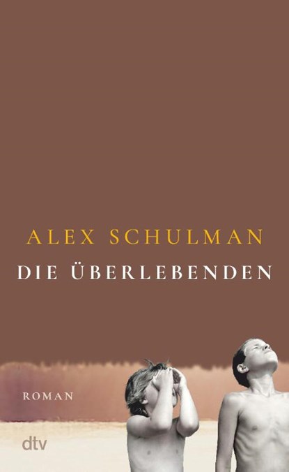 Die Überlebenden, Alex Schulman - Gebonden - 9783423282932