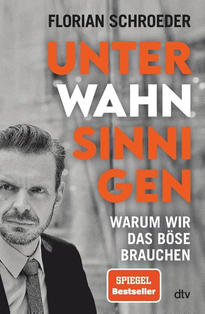 Unter Wahnsinnigen, Florian Schroeder - Gebonden - 9783423283731