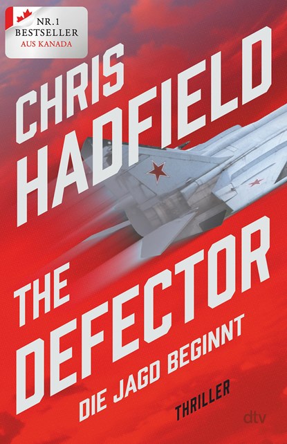 The Defector - Die Jagd beginnt, Chris Hadfield - Gebonden - 9783423283878
