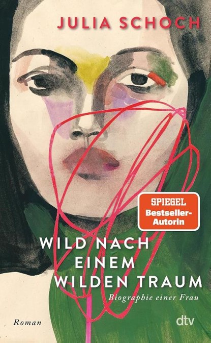 Wild nach einem wilden Traum, Julia Schoch - Gebonden - 9783423284257