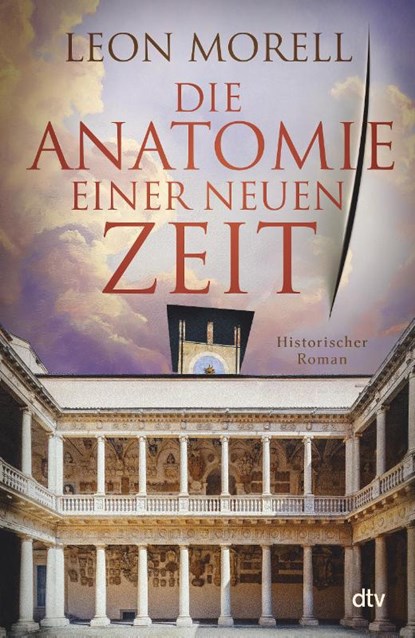 Die Anatomie einer neuen Zeit, Leon Morell - Gebonden - 9783423284356