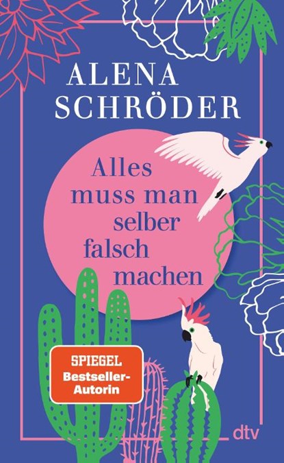 Alles muss man selber falsch machen, Alena Schröder - Gebonden - 9783423284738