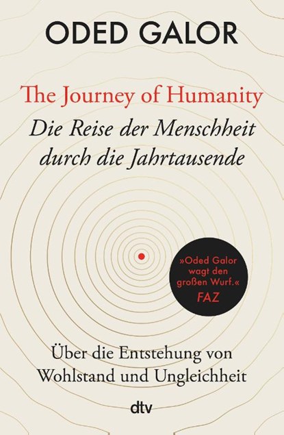 The Journey of Humanity - Die Reise der Menschheit durch die Jahrtausende, Oded Galor - Gebonden - 9783423290067