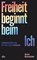 Freiheit beginnt beim Ich, Anna Schneider - Gebonden - 9783423290463
