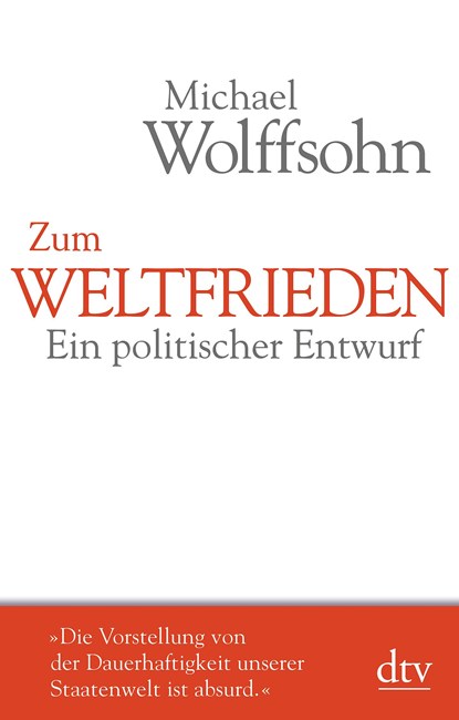 Zum Weltfrieden, Michael Wolffsohn - Paperback - 9783423349468