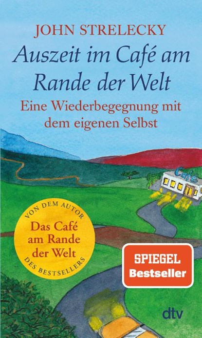 Auszeit im Café am Rande der Welt, John Strelecky - Paperback - 9783423349642