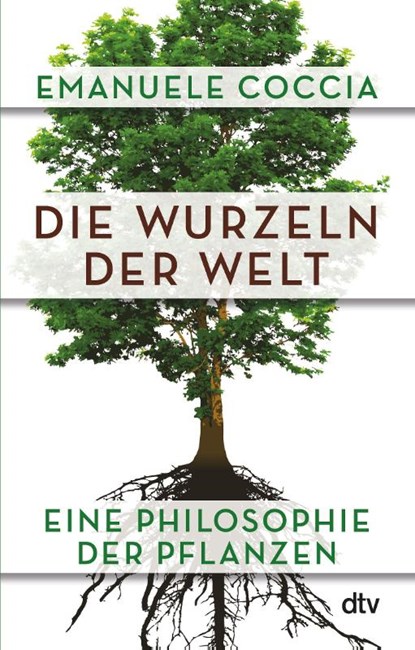 Die Wurzeln der Welt, Emanuele Coccia - Paperback - 9783423349796