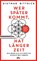 Wer später kommt, hat länger Zeit, Dietmar Bittrich - Paperback - 9783423351959