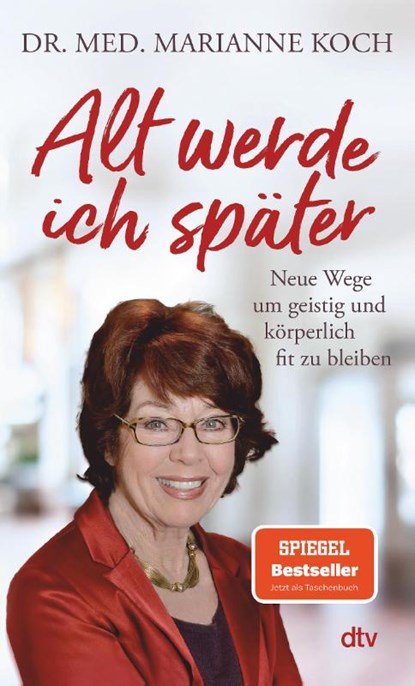Alt werde ich später, Marianne Koch - Paperback - 9783423351966