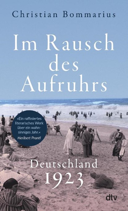 Im Rausch des Aufruhrs, Christian Bommarius - Paperback - 9783423352024