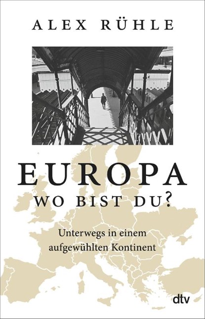 Europa - wo bist du?, Alex Rühle - Paperback - 9783423352345