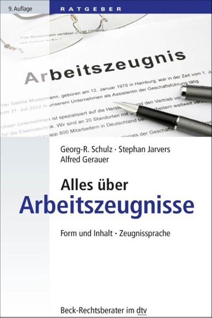 Alles über Arbeitszeugnisse, Georg-R. Schulz ; Stephan Jarvers ; Alfred Gerauer - Paperback - 9783423507677