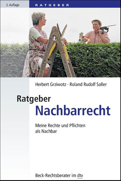 Ratgeber Nachbarrecht, Herbert Grziwotz ; Roland Rudolf Saller - Paperback - 9783423512268