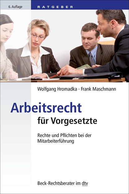 Arbeitsrecht für Vorgesetzte, Wolfgang Hromadka ;  Frank Maschmann - Paperback - 9783423512398