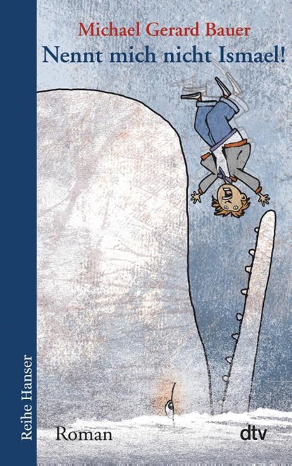 Nennt mich nicht Ismael! Band 1, Gerard Michael Bauer - Paperback - 9783423624350