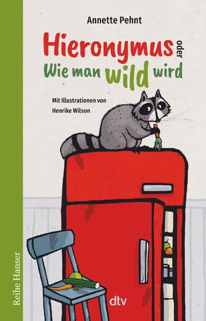 Hieronymus oder Wie man wild wird, Annette Pehnt - Paperback - 9783423627757