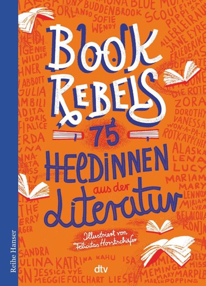 Book Rebels - 75 Heldinnen aus der Literatur, Annette Pehnt - Paperback - 9783423627801