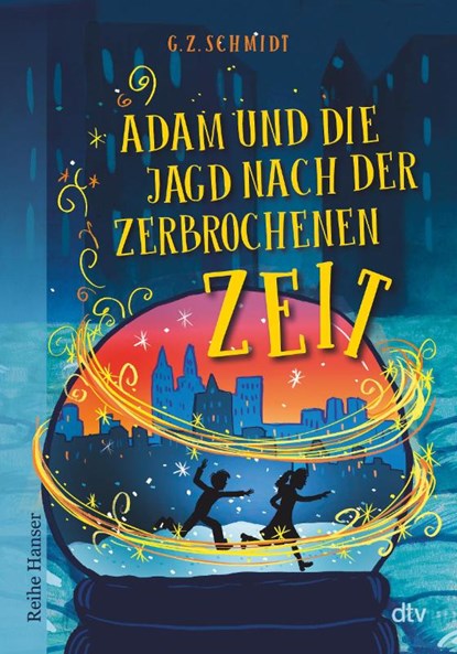 Adam und die Jagd nach der zerbrochenen Zeit, G. Z. Schmidt - Paperback - 9783423628273