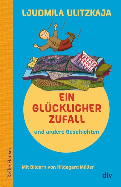 Ein glücklicher Zufall und andere Geschichten, Ljudmila Ulitzkaja - Gebonden - 9783423641005