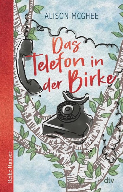 Das Telefon in der Birke, Alison McGhee - Gebonden - 9783423641265