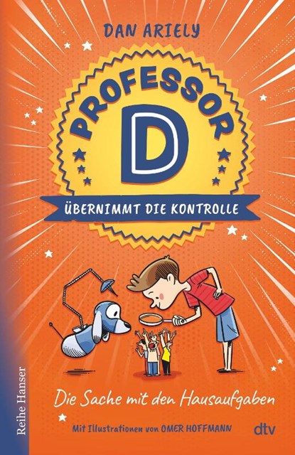 Professor D übernimmt die Kontrolle - Die Sache mit den Hausaufgaben, Dan Ariely - Gebonden - 9783423641289
