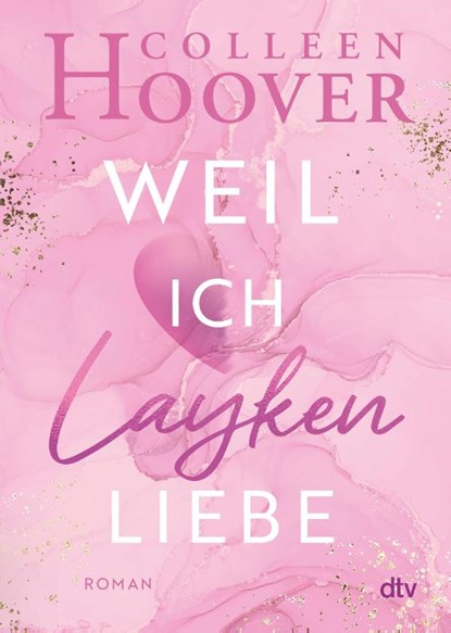 Weil ich Layken liebe, Colleen Hoover - Paperback - 9783423715621