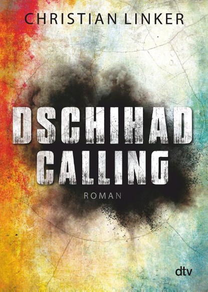 Dschihad Calling, Christian Linker - Paperback - 9783423717236