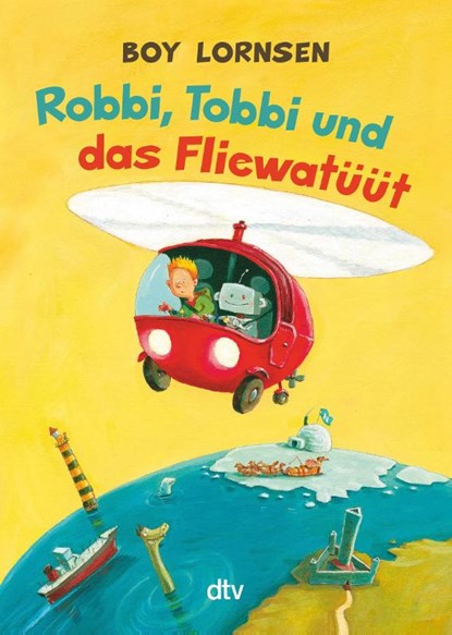 Robbi, Tobbi und das Fliewatüüt, Boy Lornsen - Paperback - 9783423718288