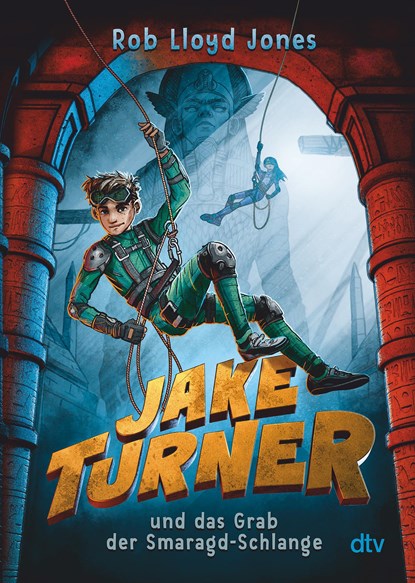 Jake Turner und das Grab der Smaragdschlange, Rob Lloyd Jones - Paperback - 9783423718752