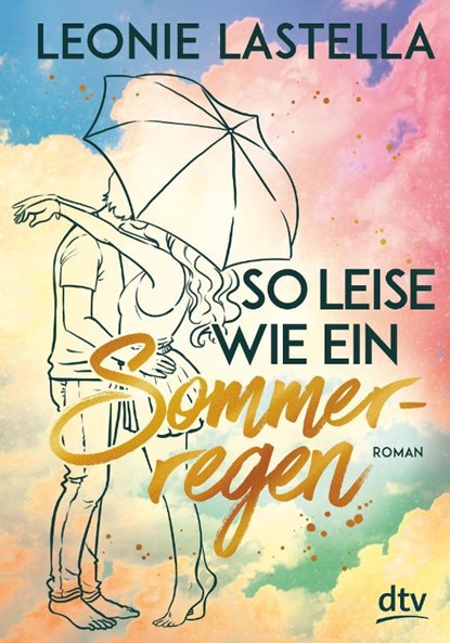 So leise wie ein Sommerregen, Leonie Lastella - Paperback - 9783423740692