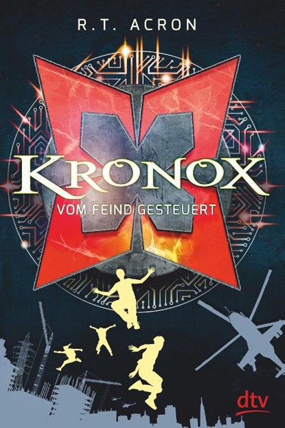 Kronox - Vom Feind gesteuert, R. T. Acron ; Frank Maria Reifenberg ; Christian Tielmann - Gebonden - 9783423762915