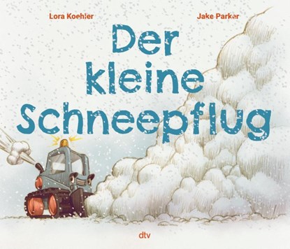 Der kleine Schneepflug, Lora Koehler - Gebonden - 9783423763530