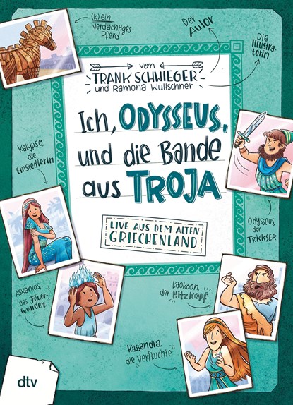 Ich, Odysseus, und die Bande aus Troja, Frank Schwieger - Gebonden - 9783423763561