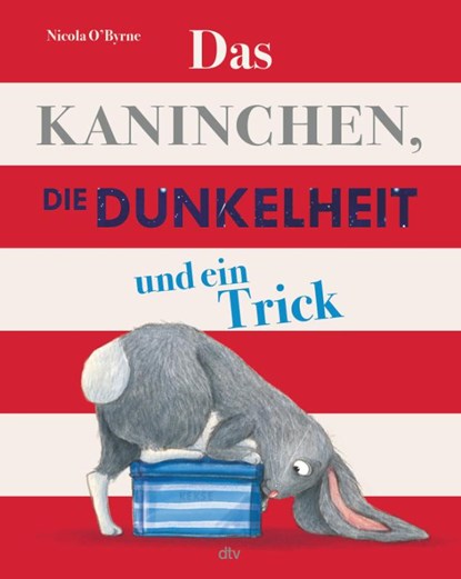 Das Kaninchen, die Dunkelheit und ein Trick, Nicola O'Byrne - Gebonden - 9783423764124