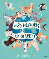 In 80 Hunden um die Welt - Kristyna Litten - 9783423764780