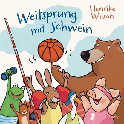 Weitsprung mit Schwein, Henrike Wilson - Gebonden - 9783423764988