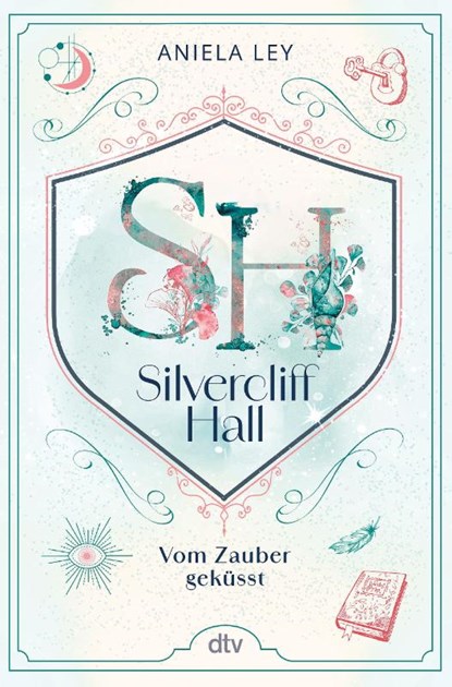 Silvercliff Hall - Vom Zauber geküsst, Aniela Ley - Gebonden - 9783423765381