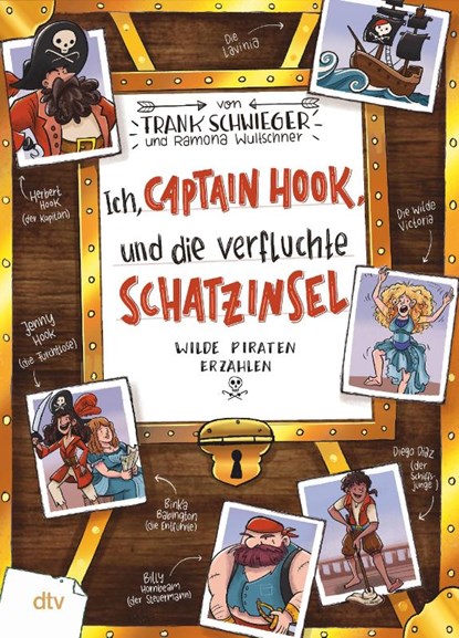 Ich, Captain Hook, und die verfluchte Schatzinsel - Wilde Piraten erzählen, Frank Schwieger - Gebonden - 9783423765718