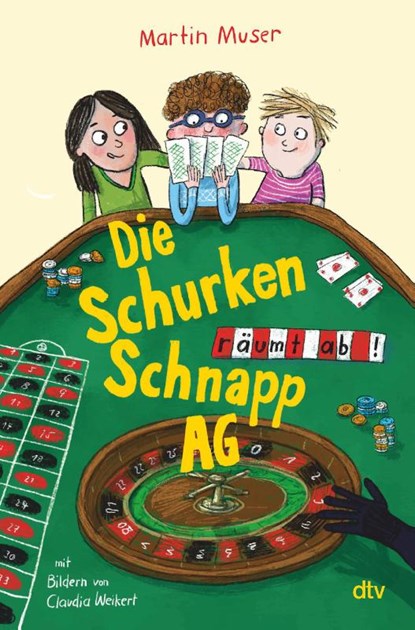 Die Schurkenschnapp-AG räumt ab, Martin Muser - Gebonden - 9783423765923