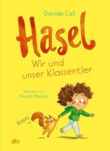 Hasel - Wir und unser Klassentier - Davide Cali - 9783423766203