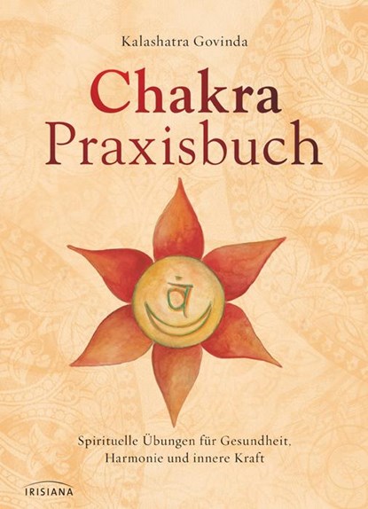 Chakra-Praxisbuch, Kalashatra Govinda - Gebonden - 9783424151800