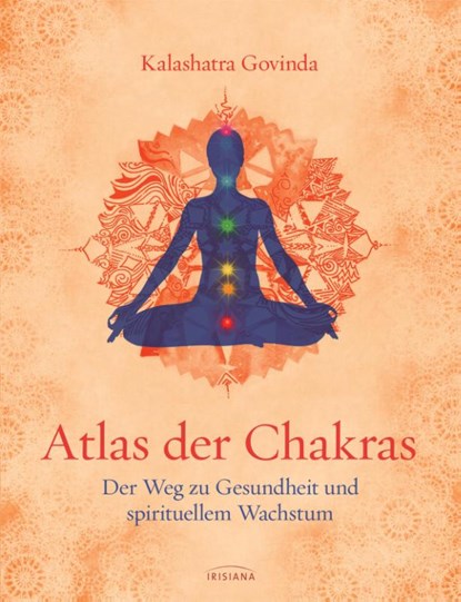 Atlas der Chakras, Kalashatra Govinda - Gebonden - 9783424151923
