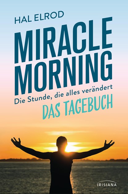 Miracle Morning, Hal Elrod - Gebonden - 9783424153293