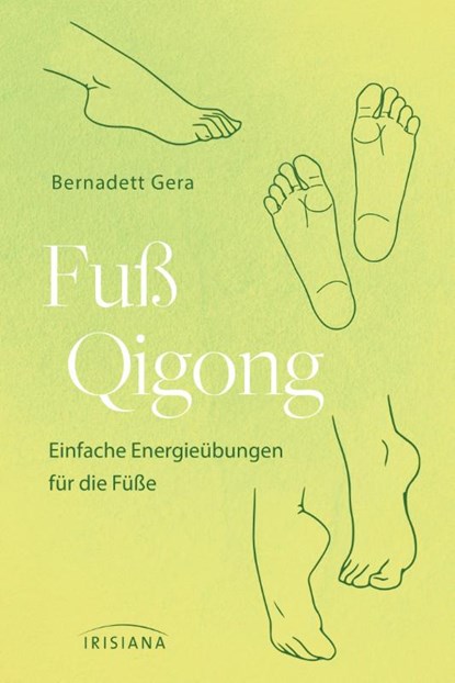 Fuß-Qigong, Bernadett Gera - Paperback - 9783424153446