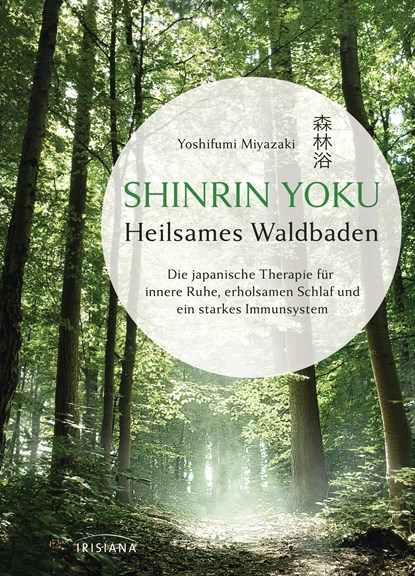 hinrin Yoku - Heilsames Waldbaden, Yoshifumi Miyazaki - Gebonden - 9783424153477
