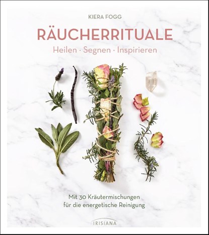 Räucherrituale - Heilen, Segnen, Inspirieren, Kiera Fogg - Paperback - 9783424153859