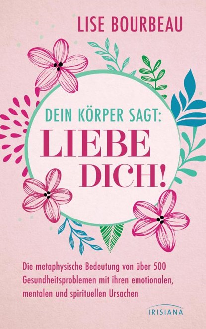 Dein Körper sagt: 'Liebe dich!', Lise Bourbeau - Paperback - 9783424154665