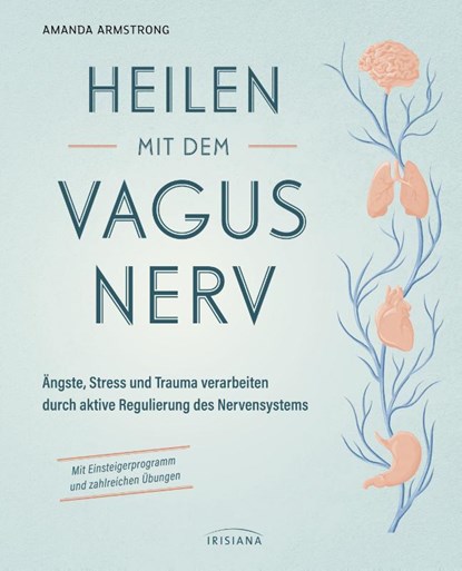 Heilen mit dem Vagusnerv, Amanda Armstrong - Paperback - 9783424154894
