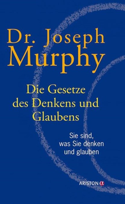 Die Gesetze des Denkens und Glaubens, Joseph Murphy - Gebonden - 9783424201024